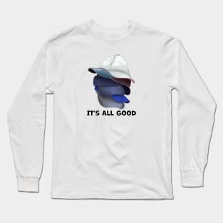 It's All Good Baseball Caps Long Sleeve T-Shirt